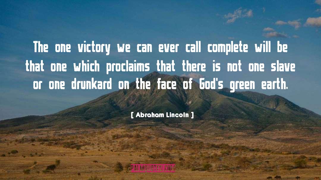 Abraham Lincoln Quotes: The one victory we can