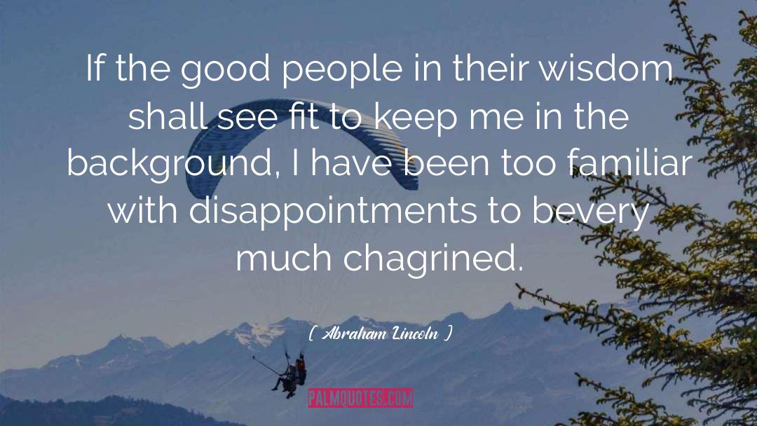 Abraham Lincoln Quotes: If the good people in