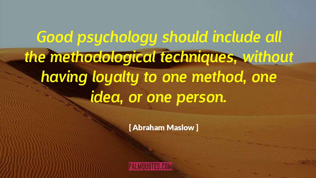 Abraham Maslow Quotes: Good psychology should include all