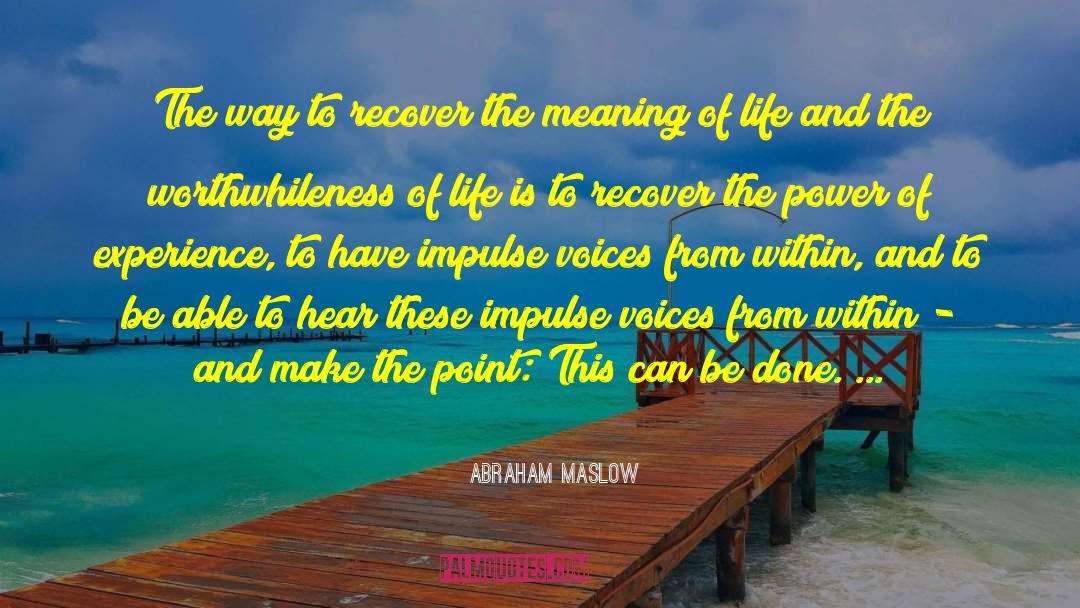 Abraham Maslow Quotes: The way to recover the