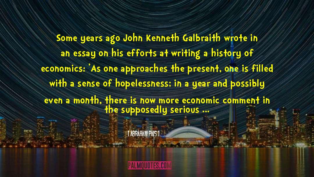 Abraham Pais Quotes: Some years ago John Kenneth