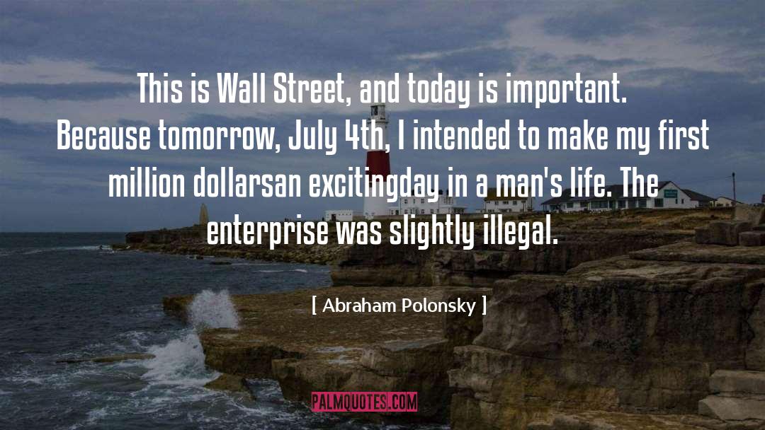 Abraham Polonsky Quotes: This is Wall Street, and