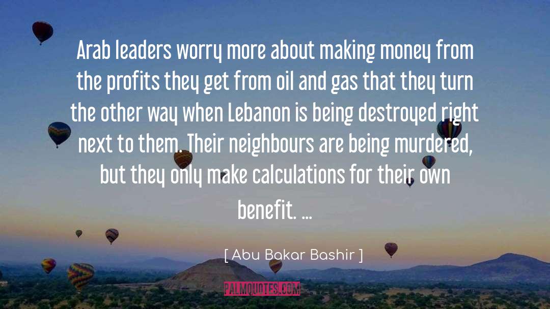 Abu Bakar Bashir Quotes: Arab leaders worry more about