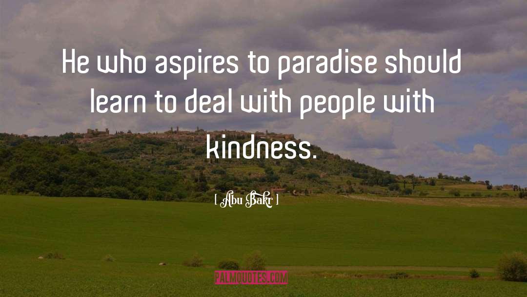 Abu Bakr Quotes: He who aspires to paradise