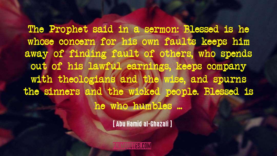 Abu Hamid Al-Ghazali Quotes: The Prophet said in a