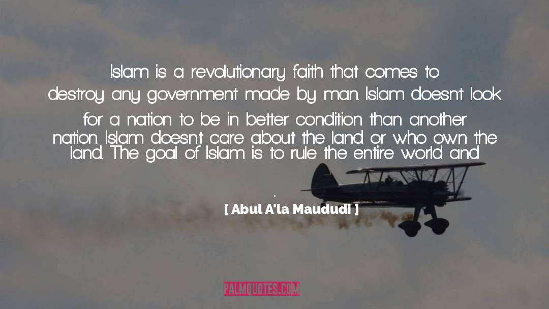 Abul A'la Maududi Quotes: Islam is a revolutionary faith