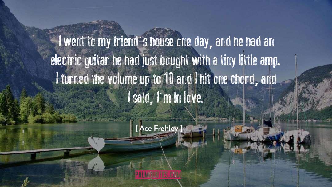 Ace Frehley Quotes: I went to my friend's