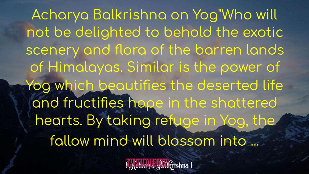 Acharya Balkrishna Quotes: Acharya Balkrishna on Yog<br /><br