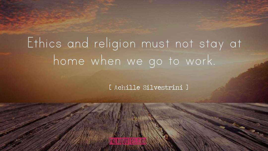 Achille Silvestrini Quotes: Ethics and religion must not