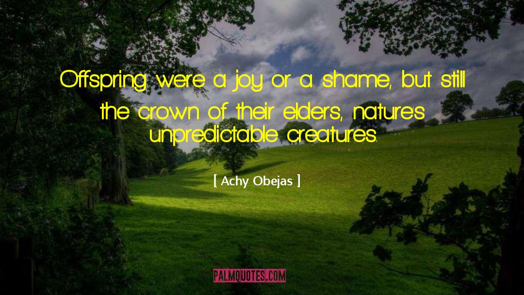 Achy Obejas Quotes: Offspring were a joy or