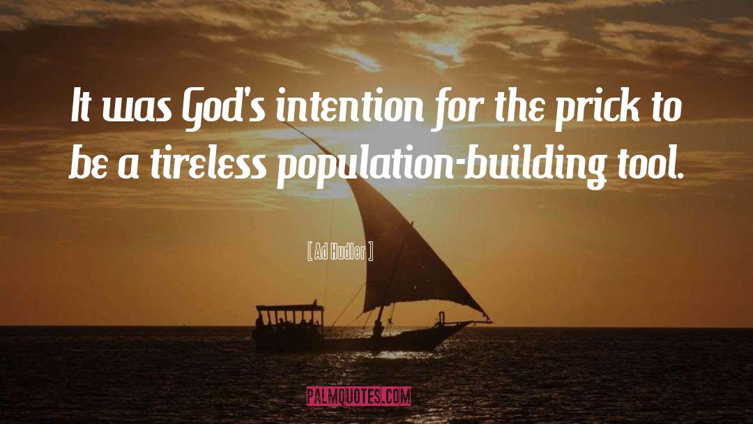 Ad Hudler Quotes: It was God's intention for