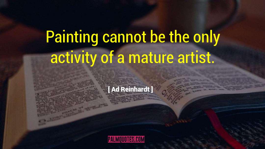 Ad Reinhardt Quotes: Painting cannot be the only