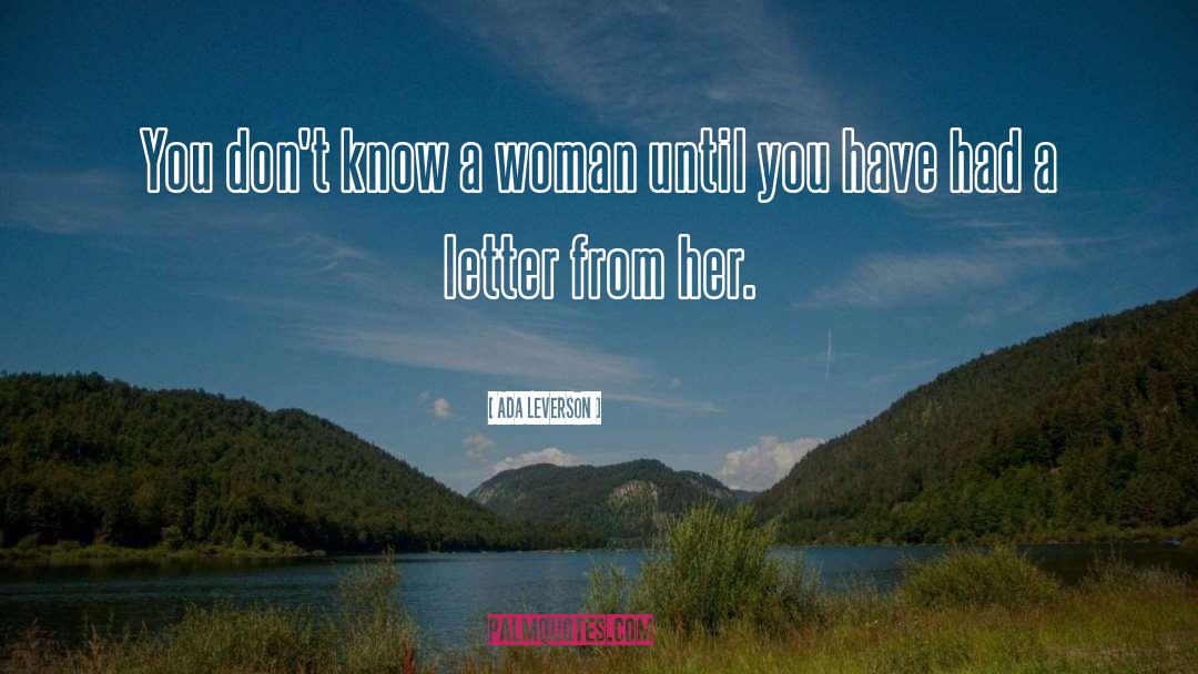 Ada Leverson Quotes: You don't know a woman