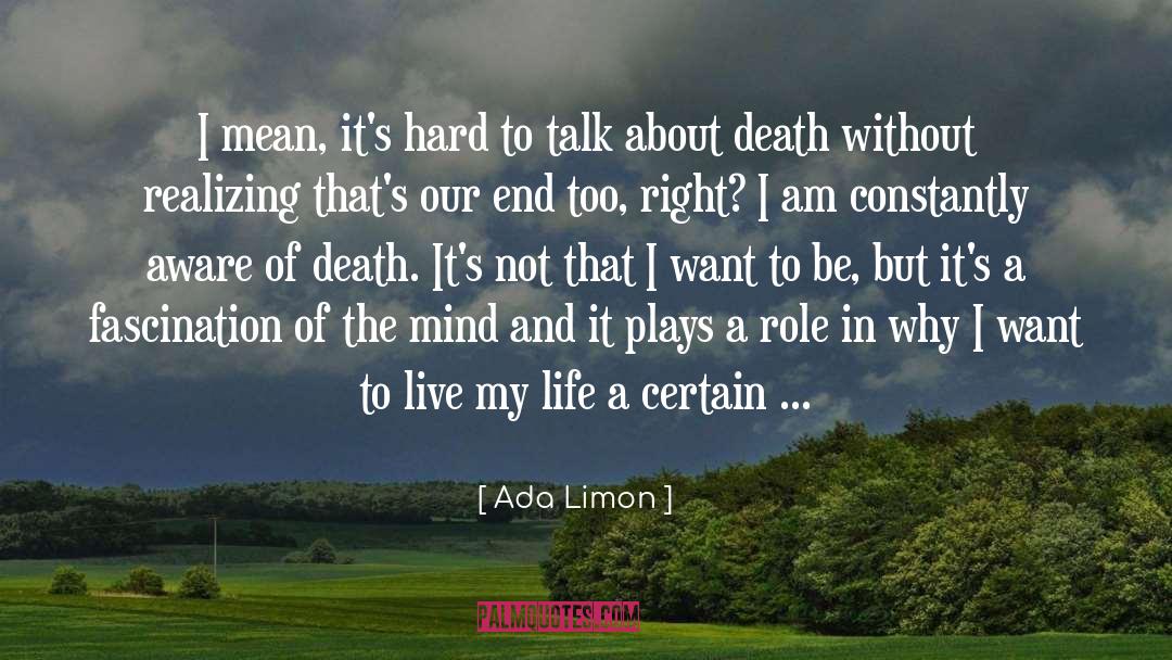 Ada Limon Quotes: I mean, it's hard to