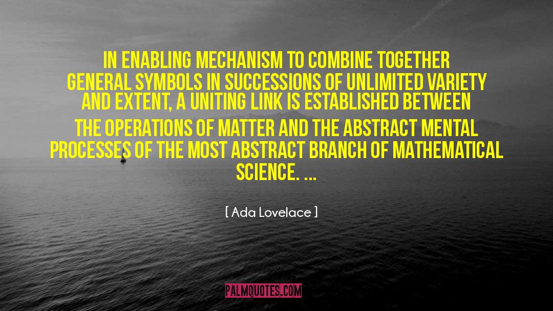 Ada Lovelace Quotes: In enabling mechanism to combine