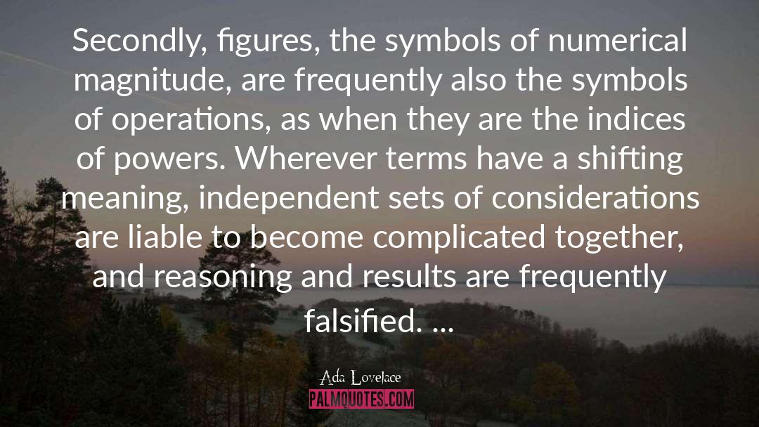 Ada Lovelace Quotes: Secondly, figures, the symbols of