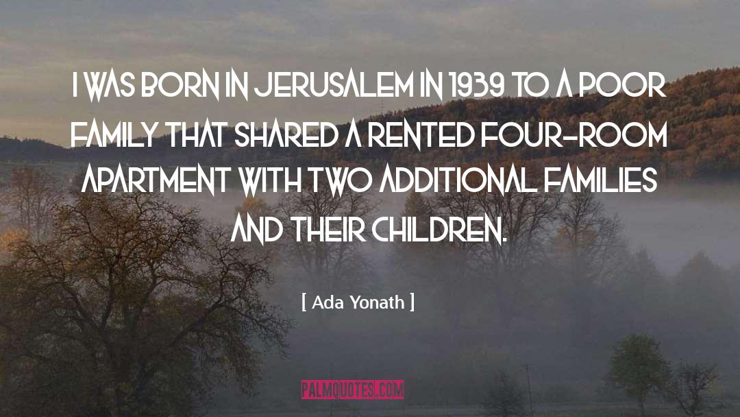 Ada Yonath Quotes: I was born in Jerusalem