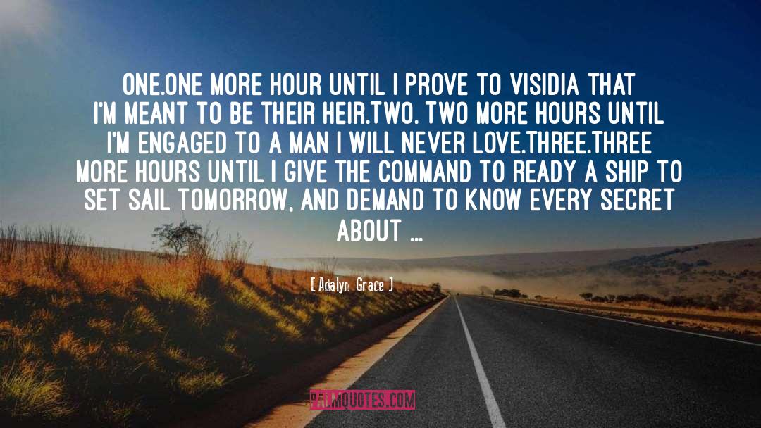 Adalyn  Grace Quotes: One.<br />One more hour until