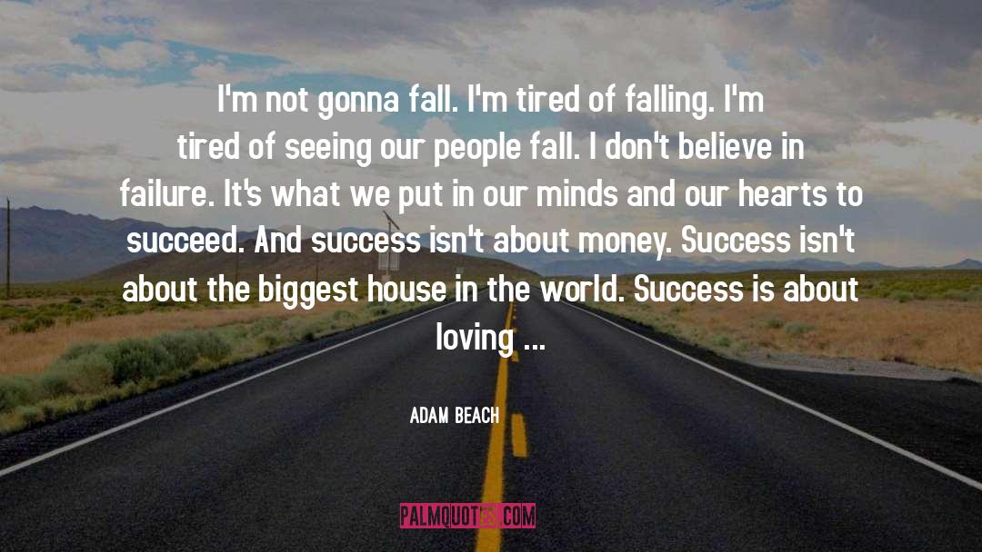 Adam Beach Quotes: I'm not gonna fall. I'm