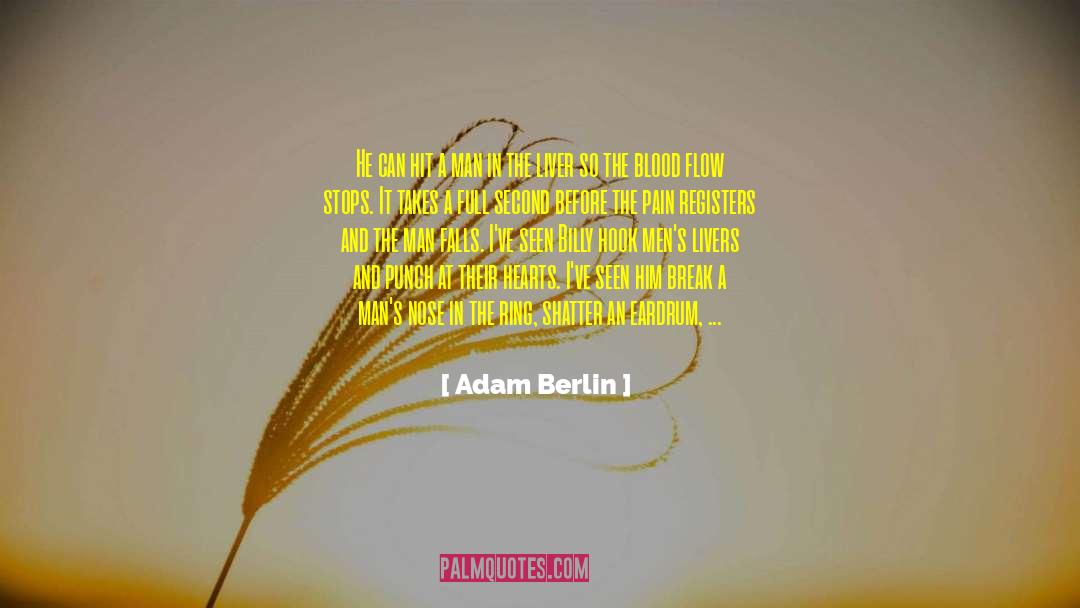 Adam Berlin Quotes: He can hit a man