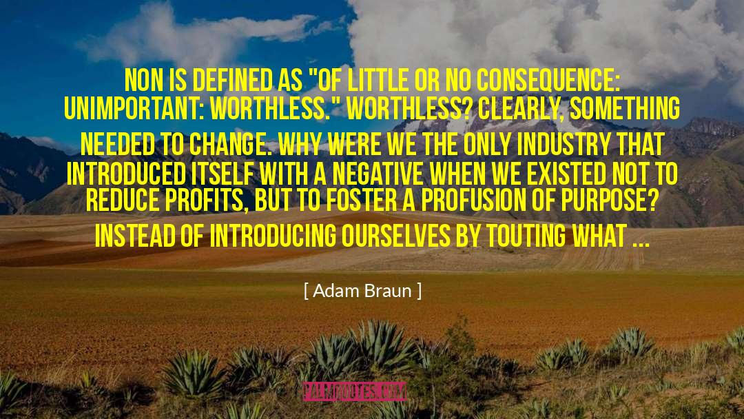 Adam Braun Quotes: Non is defined as 