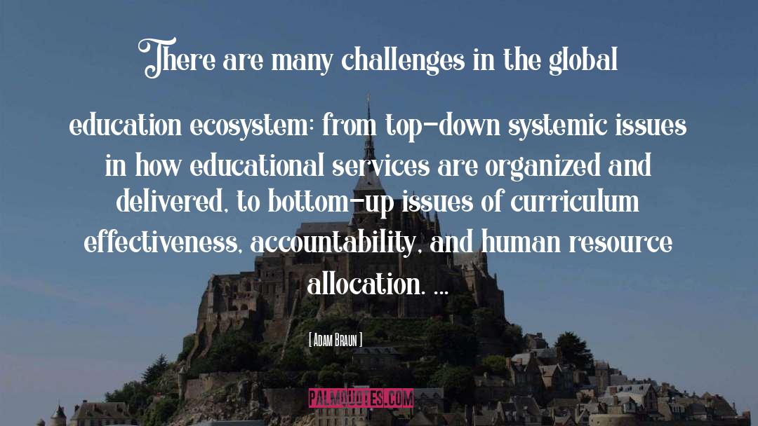 Adam Braun Quotes: There are many challenges in