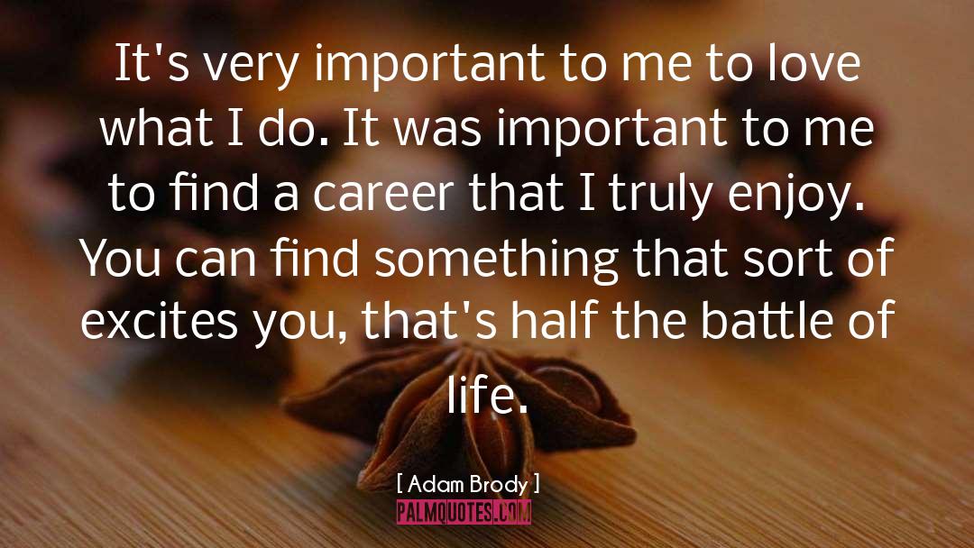 Adam Brody Quotes: It's very important to me