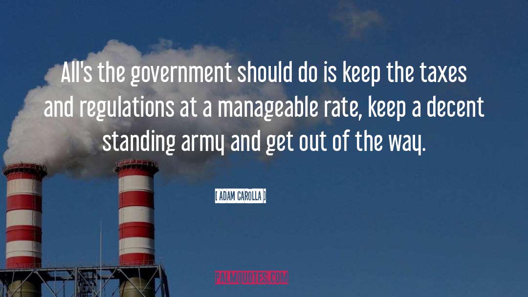 Adam Carolla Quotes: All's the government should do