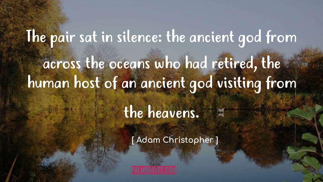 Adam Christopher Quotes: The pair sat in silence: