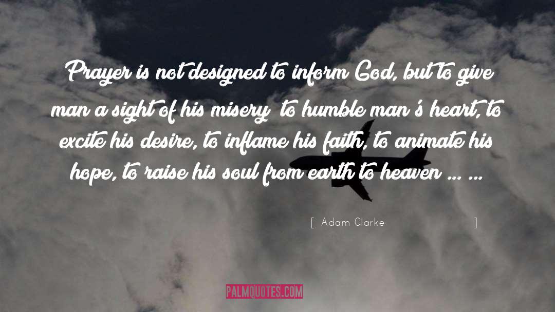 Adam Clarke Quotes: Prayer is not designed to