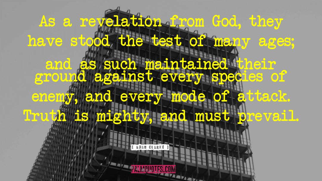 Adam Clarke Quotes: As a revelation from God,