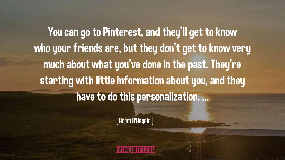 Adam D'Angelo Quotes: You can go to Pinterest,