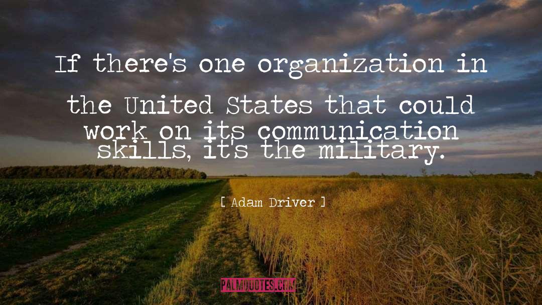Adam Driver Quotes: If there's one organization in