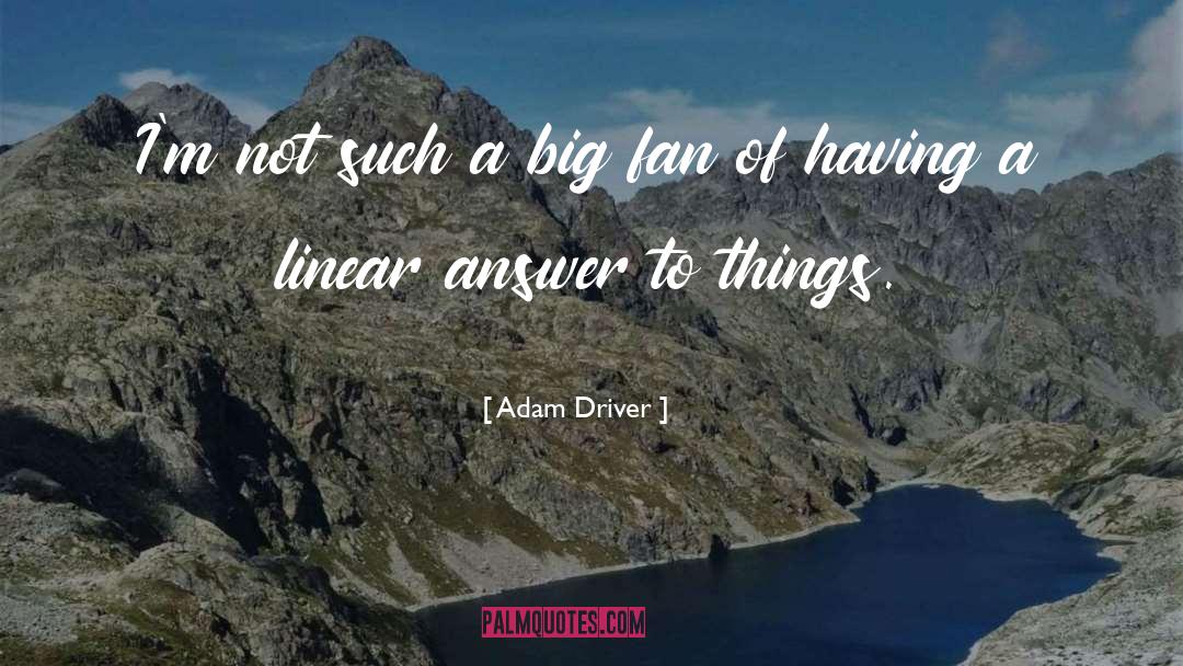 Adam Driver Quotes: I'm not such a big