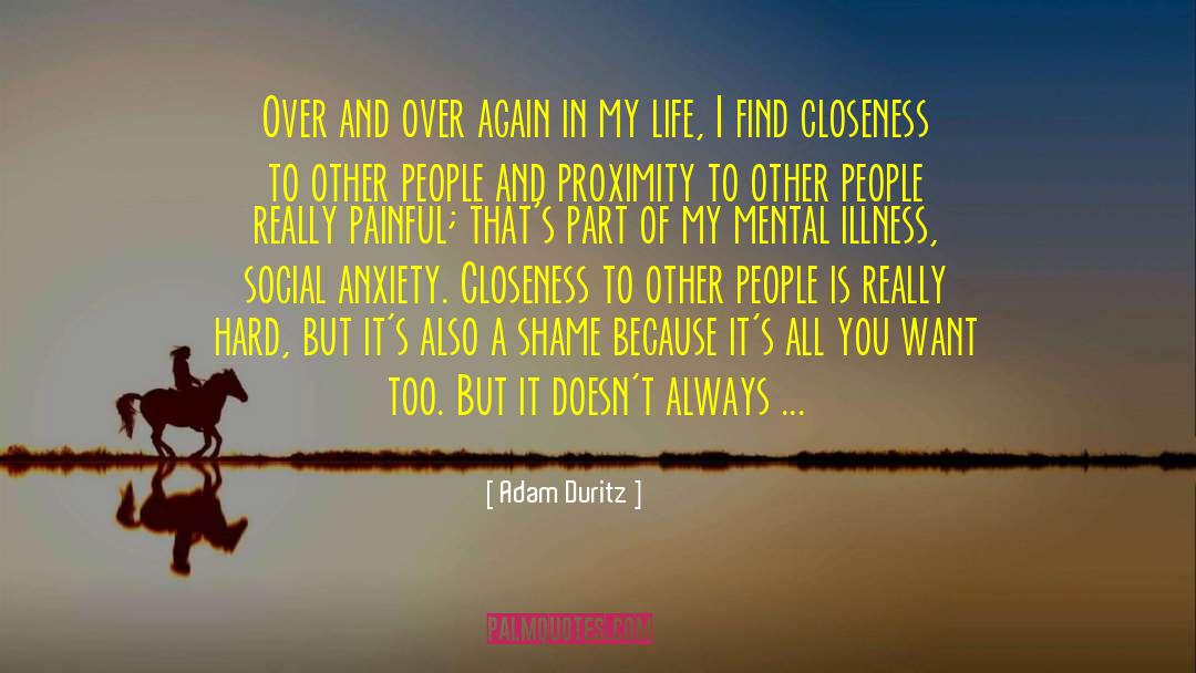 Adam Duritz Quotes: Over and over again in