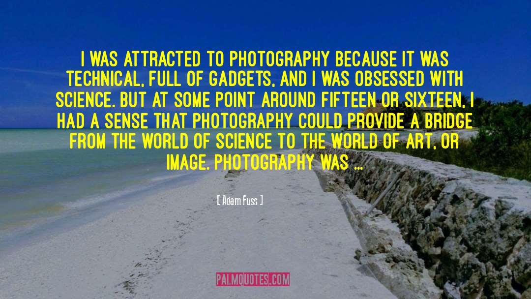 Adam Fuss Quotes: I was attracted to photography