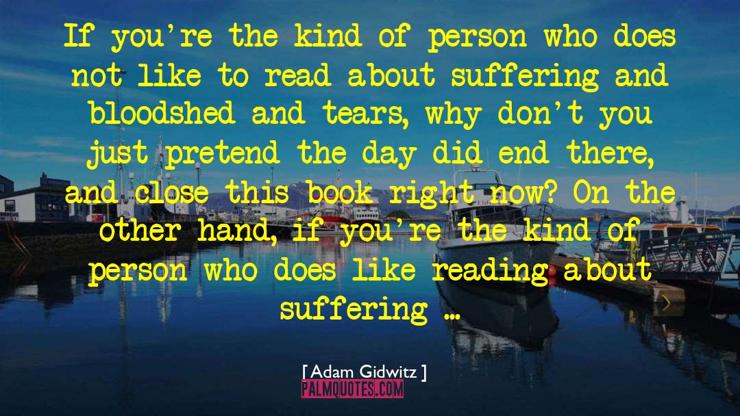 Adam Gidwitz Quotes: If you're the kind of