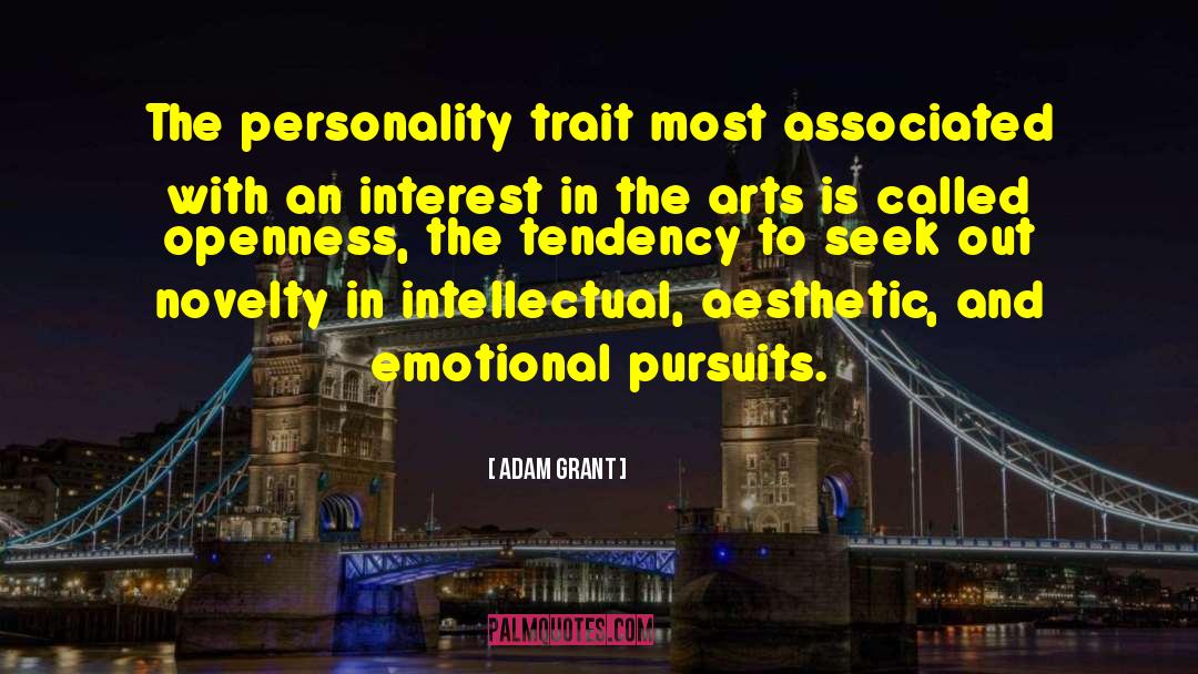 Adam Grant Quotes: The personality trait most associated