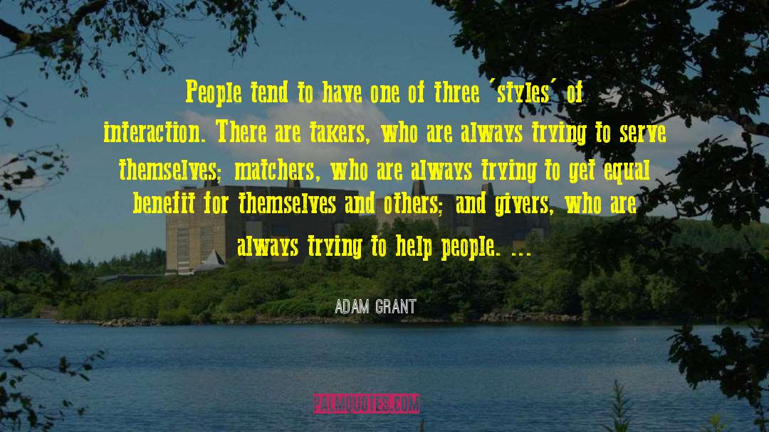 Adam Grant Quotes: People tend to have one