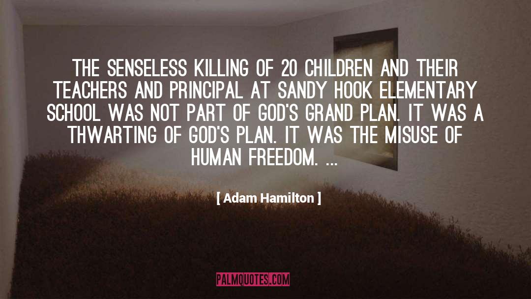 Adam Hamilton Quotes: The senseless killing of 20