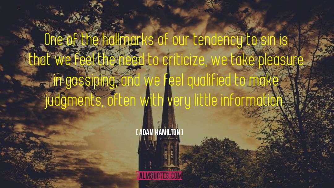 Adam Hamilton Quotes: One of the hallmarks of