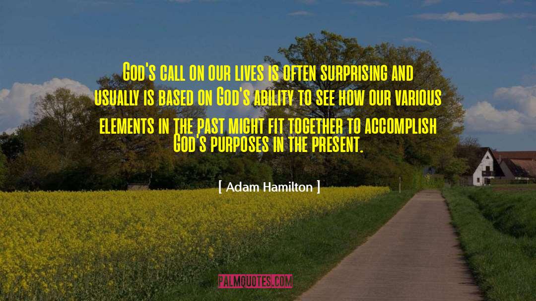 Adam Hamilton Quotes: God's call on our lives