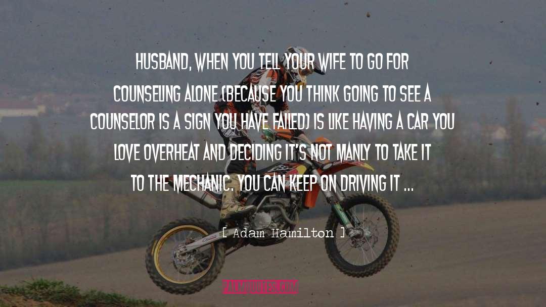 Adam Hamilton Quotes: Husband, when you tell your