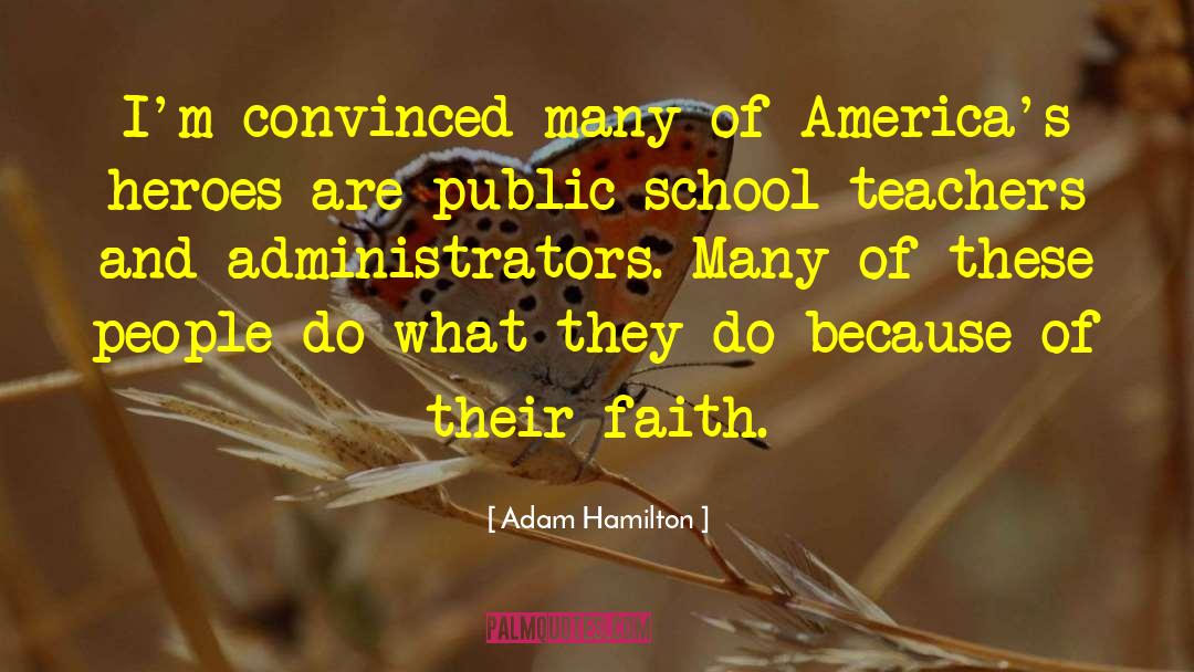 Adam Hamilton Quotes: I'm convinced many of America's