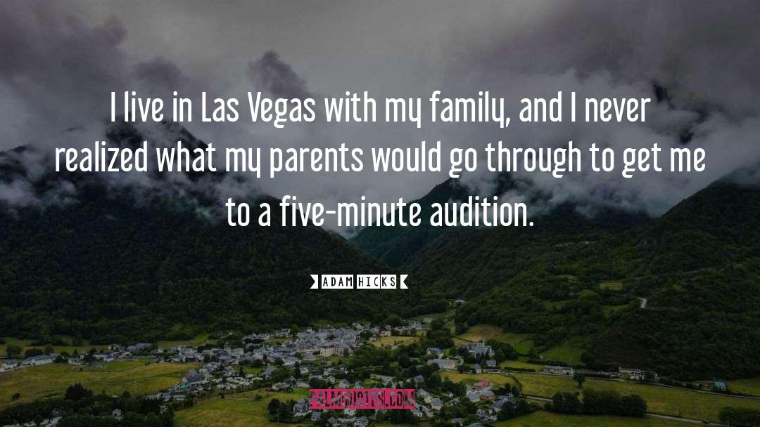 Adam Hicks Quotes: I live in Las Vegas