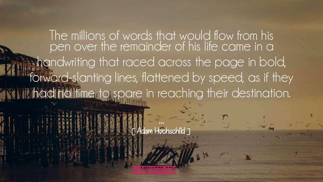 Adam Hochschild Quotes: The millions of words that