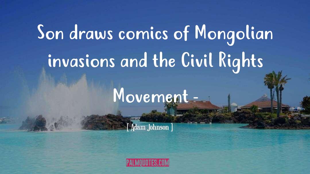 Adam Johnson Quotes: Son draws comics of Mongolian