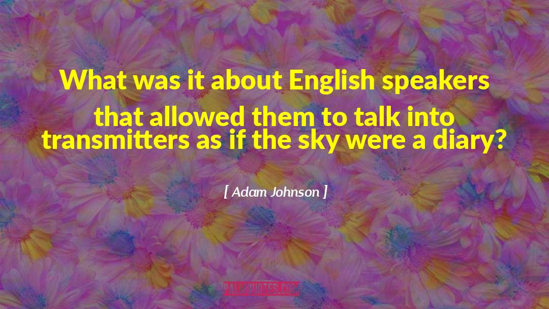 Adam Johnson Quotes: What was it about English