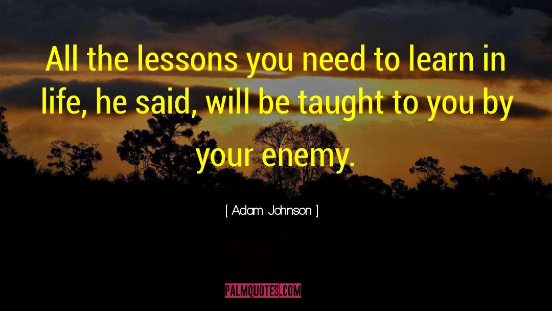 Adam Johnson Quotes: All the lessons you need