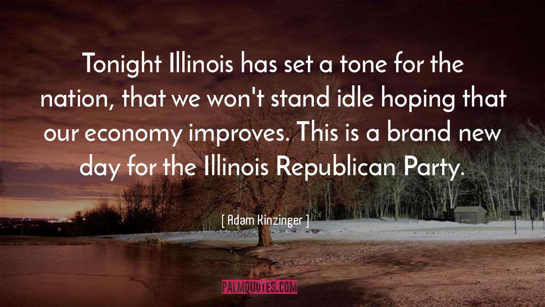 Adam Kinzinger Quotes: Tonight Illinois has set a